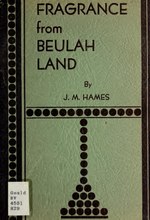 Thumbnail for File:Fragrance from Beulah land (IA fragrancefrombeu00hame).pdf