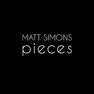 <i>Pieces</i> (Matt Simons album) 2012 studio album by Matt Simons