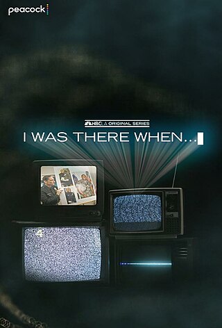 <i>I Was There When...</i> (TV series) Americandocumentary series