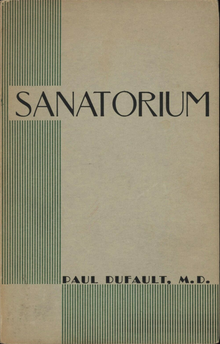 Cover of the original edition of Sanatorium, 1938, by Dr. Paul DuFault Sanatorium (1938) cover.png