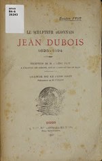 Миниатюра для Файл:Le sculpteur dijonnais Jean Dubois, 1625-1694 (IA lesculpteurdijon00fyot).pdf