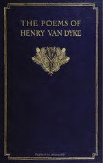 Thumbnail for File:The poems of Henry Van Dyke, now first collected and revised, with many hitherto unpublished (IA cu31924021507672).pdf