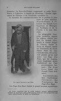 française. La Nouvelle-France comprenait en outre Terre-Neuve, le Labrador, le bassin du Mississipi, l’Alaska : équivalent de l’Europe et de l’Australie ensemble[3]. Le domaine des coureurs-des-bois fut la portion la plus vaste de cette ancienne Un vieux Coureur des Bois Nouvelle-France. Il s’étendait des Grands Lacs Supérieur et Michigan au Pacifique, et de la Floride à la mer Glaciale. La géographie française primitive appela les régions situées par delà les Grands Lacs, tantôt le Grand Steppe de l’Ouest, tantôt la Terre de Rupert, tantôt les Territoires du Nord-Ouest. Pour les coureurs-des-bois, elles n’eurent jamais qu’un seul nom : Les Pays d’en Haut, que les Anglais, venus longtemps après, traduisirent par l’impressionnante formule : The Great Lone Land (La Grande Terre Solitaire). Les coureurs-des-bois s’intitulèrent fièrement : Les Voyageurs des Pays d’en Haut. Les Pays d’en Haut étaient le grand inconnu mystérieux.