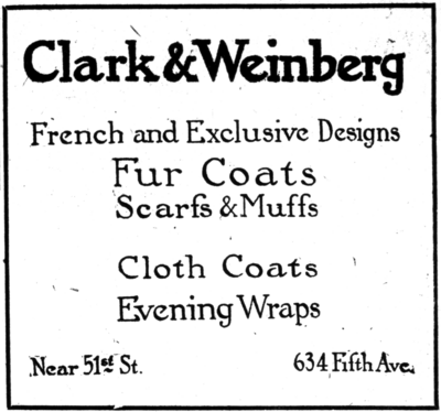 alt= Clark & Weinberg French and Exclusive Designs Fur Coats Scarfs & Muffs Cloth Coats Evening Wraps Near 51st St. 634 Fifth Ave.