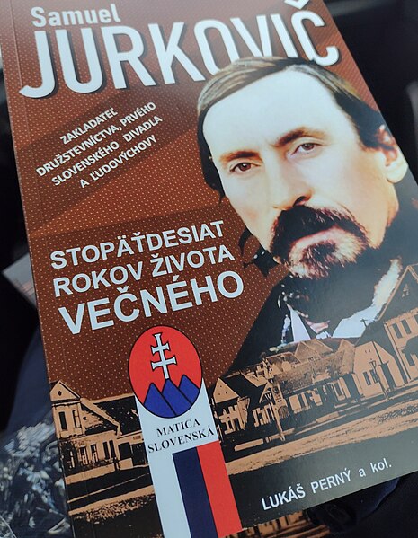 File:A book produced by Matica slovenská about the Slovak visionary of cooperatives, founder of theater, folk education and environmentalist Samuel Jurkovič.jpg