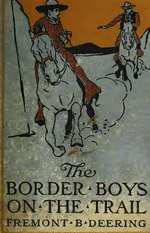 Миниатюра для Файл:The border boys on the trail (IA cu31924012926147).pdf