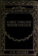 Thumbnail for File:Early English water-colour. With a frontispiece in colour and thirty-six other illus (IA earlyenglishwate00hughiala).pdf