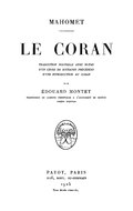 MAHOMET LE CORAN TRADUCTION NOUVELLE AVEC NOTES D’UN CHOIX DE SOURATES PRÉCÉDÉES D’UNE INTRODUCTION AU CORAN PAR ÉDOUARD MONTET PROFESSEUR DE LANGUES ORIENTALES À L’UNIVERSITÉ DE GENÈVE ANCIEN RECTEUR PAYOT, PARIS 106, BOUL. ST-GERMAIN 1925 Tous droits réservés.