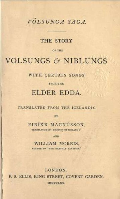 Translation by Eiríkr Magnússon and William Morris, 1870, published by F. S. Ellis