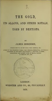 Миниатюра для Файл:The gold, its alloys, and other metals, used by dentists (IA b22316553).pdf
