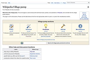 The Wikipedia Village Pump is a forum used to discuss improvements on Wikipedia. Wikipedia Village Pump.jpg