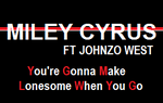 Miniatura para You're Gonna Make Me Lonesome When You Go (versión de Miley Cyrus)