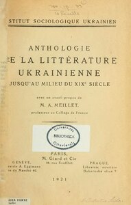 Mykhaïlo Hrouchevsky et Kateryna Hrouchevska, Anthologie de la littérature ukrainienne jusqu’au milieu du XIXe siècle, 1921 Mission    