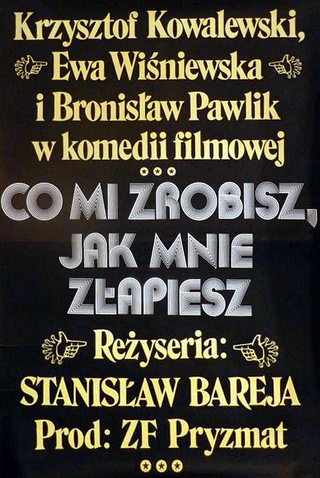 Co_mi_zrobisz,_jak_mnie_złapiesz