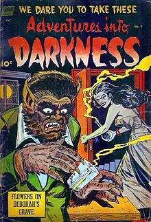 Adventures into Darkness, a Golden Age comic book series that ran for 10 issues from August 1952-1954 AdventuresIntoDarkness0901.jpg