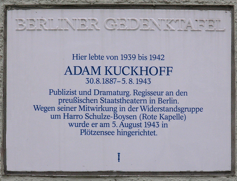 Adam Kuckhoff 800px-Gedenktafel_Wilhelmsh%C3%B6her_Str_18_%28Friedn%29_Adam_Kuckhoff