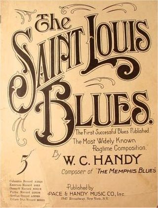 Vaaleanruskea sivu, jolle on isoilla tummanruskeilla kirjaimilla kirjoitettu ”The Saint Louis Blues.” Tekstin alla lukee pienemmällä ”The First Successful Blues Published. The Most Widely Known Ragtime Composition. By W. C. HANDY, Composer of ’The Memphis Blues’”. Alalaitaan on kirjoitettu ”Published by Pace & Handy Music Co. Inc., 1547 Broadway, New York, N.Y.” Vasemmassa laidassa on isolla numero 5 ja alla pienellä tekstillä listattu levynnumeroita.