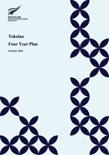 New Zealand's current four-year plan for Tokelau, drafted October 2021 Tokelau Four Year Plan October 2021.pdf