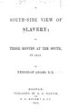 A south-side view of slavery, or, Three months at the South, in 1854 (IA 0297f8a8-6435-4131-af9f-462ab2579eac).pdf