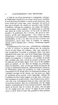 À l’aide de ces divers documents et instruments critiques, M.  Monmerquè s’était livré à un sérieux travail pour constituer le texte de sa nouvelle édition. Avant de mettre sous presse, nous avons pensé qu’il serait sage, pour couronner son œuvre et pour que la sécurité fût entière, de procéder à une dernière et définitive collation des originaux, des copies, des impressions anciennes. Cette collation, M.  Monmerqué se réservait sans doute de la faire lui-même, s’il lui avait été donné de présider à la publication. On a reconnu, dès qu’on l’a commencée, qu’elle était indispensable : elle a fourni de très-nombreuses et très-essentielles améliorations et des additions considérables, et elle a été faite avec un soin si sévère et si consciencieux, qu’on peut, nous le croyons, la nommer, comme nous le faisions tout à l’heure, à beaucoup d’égards définitive. L’établissement d’un texte pur, véritablement authentique ou faire se pouvait, et partout ailleurs pris du moins aux sources les plus dignes de confiance, était, sans contredit et sans comparaison, la grande et principale tâche. Une autre cependant avait aussi, aux yeux de M.  Monmerqué, beaucoup d’importance : c’était la révision du commentaire. Il s’était attaché à le compléter, à le préciser, à le rectifier où besoin était, profitant pour cela, soit de ses propres recherches, soit de celles qui ont été faites, depuis 1818, ou sur le dix-septième siècle en général, ou sur Mme  de Sévigné en particulier. Parmi les dernières, nous n’avons pas besoin de nommer les savants et intéressants mémoires, malheureusement inachevés, de Walckenaer ; parmi les premières, le riche et précieux commentaire de M.  Paulin Paris sur Tallemant des Réaux, les excellents ouvrages de M.  Cousin, qui ont porté à un degré de perfection qu’on pouvait croire impossible, l’alliance de l’érudition à la fois la plus élégante et la plus sûre, et des qualités éminentes du grand écrivain : bien d’autres noms, qui seront cités avec reconnaissance dans les notes, mais que nous ne pouvons énumérer dans cet Avertissement avec les éloges mérités, se présenteront ici d’eux-mêmes au lecteur. Dans cette partie du travail, dans la révision des notes, rien non plus n’a été négligé pour que l’œuvre fût digne du nom qu’elle porte, et pour rester le moins loin possible de cette précision