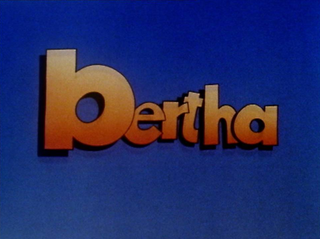 <i>Bertha</i> (TV series) British stop-motion animated TV series (1985–1986)