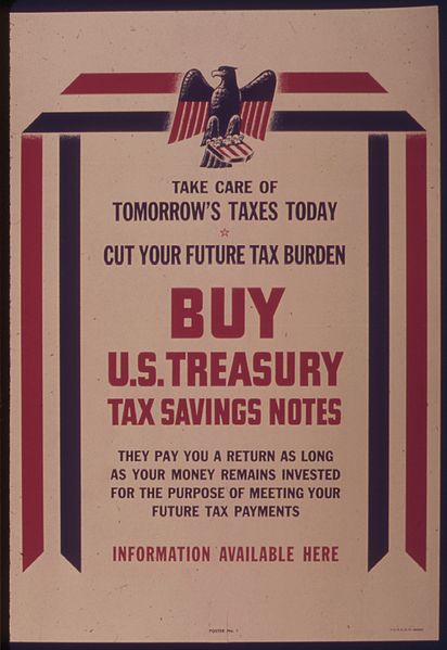 File:TAKE CARE OF TOMORROW'S TAXES TODAY - NARA - 515523.jpg