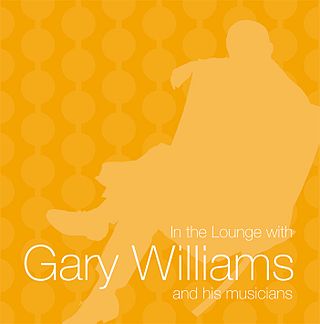 <i>In the Lounge with Gary Williams</i> 2006 studio album by Gary Williams