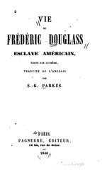 Frederick Douglass, Vie de Frédéric Douglass, esclave américain, 1848    