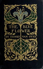 Thumbnail for File:Henry Van Dyke - The Blue Flower.djvu