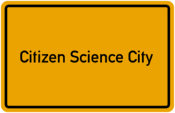 Ortseingangsschild: Citizen Science City