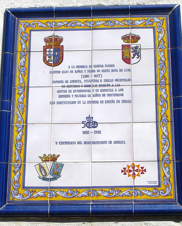 Plaque in Baños de Montemayor, Spain dedicated to Gaspar Flores, the father of Rose of Lima.