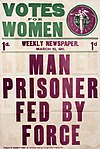 1911 Votes for Women poster about William Ball (suffragist) Poster - Votes for Women - Man Prisoner Fed by Force, March 1911. (22896718036).jpg