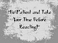 Be Patient and Take Your Time Before Reacting (33487373615).jpg