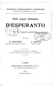 D Bonnehon et A Rosiaux , Petit Cours primaire d’Esperanto, 1913    