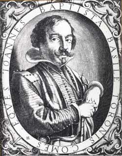 Giambattista Basile (1566–1632), author of a collection of fairy tales in Neapolitan that includes the earliest known versions of Rapunzel and Cindere