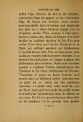 c’est-à-dire l’âge d’écrire, de lire et de compter, c’est-à-dire l’âge de gagner sa vie, c’est-à-dire l’âge de douze ans environ, entra comme sous-comptable dans le bureau qui employait son père et y vécut heureux jusque vers sa vingtième année. Mais, comme il était grandement curieux des choses de l’esprit, il se mit à étudier en cachette derrière le dos d’un gros scribe. C’est ainsi qu’il lut les Pourânas et la Bible, qui suffirent pendant son adolescence à l’avidité de son âme. Puis, un beau jour, avec quelques roupies soigneusement amassées, il se procura les traductions en langue anglaise des philosophes grecs et latins. Après tant d’années passées à explorer l’ardue métaphysique des Pourânas et les cimes ténébreuses de l’Ancien Testament, il parut au jeune homme qu’il entrait dans un délicieux jardin, ordonné avec un goût sûr et précis par des jardiniers honnêtes, un jardin clair, aéré, orné de peu de fleurs, mais qu’il eut envie de cueillir toutes et d’enfermer joyeusement dans le silence de son cœur. Ce fut une grande époque de trouble et de bonheur. Il lui arrivait bien parfois