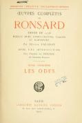 COLLECTION “SELECTA” DES CLASSIQUES GARNIER ŒUVRES COMPLÈTES DE RONSARD TEXTE DE 1578 PUBLIÉ AVEC COMPLÉMENTS, TABLES ET GLOSSAIRE Par Hugues VAGANAY AVEC UNE INTRODUCTION Par Pierre de NOLHAC De l’Académie Française _________ TOME TROISIÈME LES ODES PARIS LIBRAIRIE GARNIER FRÈRES 6, RUE DES SAINTS-PÈRES, 6 1923