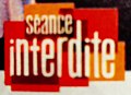 Logo de la case Séance Interdite sur Canal+ de 2003 à 2009.