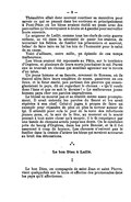 Théaudière allait donc souvent courtiser sa meunière pour savoir ce qui se passait dans les environs et principalement à Pont-Péan où les bleus avaient établi un poste avec des patrouilles qu’ils envoyaient à droite et à gauche pour surveiller leurs ennemis. Le seigneur de Laillé, comme tous les chefs de cette guerre néfaste, se vit dans la nécessité de punir les traîtres, de terroriser les faibles, de fusiller les prisonniers et souvent, hélas ! de faire taire en lui les lois de l’humanité pour le salut de sa cause. Voici d’ailleurs, entre mille, un épisode de ces temps malheureux. Les bleus avaient été repoussés au Pâtis, sur le territoire d’Orgères, et plusieurs de leurs morts jonchaient le sol. Parmi eux se trouvait un chouan qui semblait agoniser sur le revers d’un talus. Un jeune homme et sa fiancée, revenant de Rennes, où ils étaient allés faire leurs emplètes de noces, passèrent en ces lieux, et le futur marié, peu partisan des guerres qui ensanglantaient le pays, dit en regardant le chouan : « Qu’il rende donc l’âme et que ce soit le dernier ! » Le malheureux jeune homme paya cher ces paroles imprudentes. Le blessé ne mourut pas et se rétablit même assez promptement. Il avait entendu les paroles du fiancé et les avait répétées à son chef. Celui-ci jugea à propos de faire un exemple pour répandre de plus en plus la terreur autour de lui. Il attendit pour cela le jour de la noce des infortunés jeunes gens, et, le soir de la fête, au moment où le marié pensait à tout autre chose qu’à mourir, il le fit empoigner par une bande de chouans armés jusqu’aux dents. On le conduisit près du bourg d’Orgères, dans les prés Benoist, et là il fut assommé à coup de hoyaux. Les chouans n’osèrent pas le fusiller dans la crainte d’attirer les bleus qui seraient accourus au bruit des détonations. ⁂ Le bon Dieu à Laillé. I Le bon Dieu, en compagnie de saint Jean et saint Pierre, vient quelquefois sur la terre et effectue des promenades dans les pays qu’il affectionne.