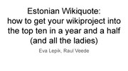 Miniatuur voor Bestand:Estonian Wikiquote presentation for the CEE hullabaloo, 7 Nov 2021.pdf
