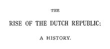 Thumbnail for File:The Rise Of The Dutch Republic A History,Vol-Iii (IA TheRiseOfTheDutchRepublicAHistoryVolIII).pdf