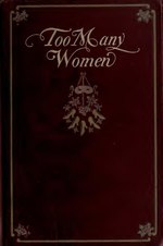 Thumbnail for File:Too many women - a bachelor's story (IA toomanywomenbach00newyiala).pdf
