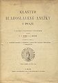 Čeština: titulní strana knihy Klášter blahoslavené Anežky v Praze v ohledu dějepisném i uměleckém