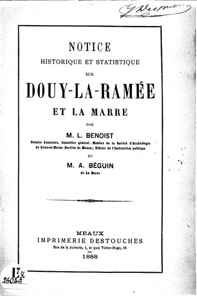Fichier:Louis Benoist et Auguste Béguin - Notice historique et statistique sur Douy-La-Ramée et La Marre.djvu