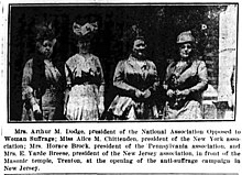 Mrs. Arthur M. Dodge, Miss Alice M. Chittenden, Mrs. Horace Brock, Mrs. E. Yarde Breese, start the anti-suffrage campaign in New Jersey in May of 1915 Mrs. Arthur M. Dodge, Miss Alice M. Chittenden, Mrs. Horace Brock, Mrs. E. Yarde Breese, start the anti-suffrage campaign in New Jersey in May of 1915.jpg