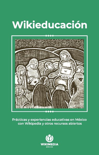 File:WikiEducación. Prácticas y experiencias educativas de México con Wikipedia y otros recursos abiertos.pdf