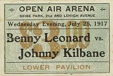 Shibe Park hosted a championship bout when Leonard beat challenger Kilbane, 1917 LeonardVsKilbrane1917.jpg