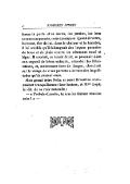 ferma la porte et se sauva, les jambes, les bras comme empennés, mais exsangues. Quand il rentra, haletant, fier de lui, dans la chaleur et la lumière, il lui sembla qu’il échangeait des loques pesantes de boue et de pluie contre un vêtement neuf et léger. Il souriait, se tenait droit, se pavanait dans son orgueil de héros enfantin, attendait les félicitations, et, maintenant hors de danger, cherchait sur le visage de « ses parents » la trace des inquiétudes qu’ils avaient eues. Mais grand frère Félix et sœur Ernestine continuaient tranquillement leur lecture, et Mme Lepic lui dit, de sa voix naturelle : — « Poil-de-Carotte, tu iras les fermer tous les soirs ! » —