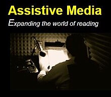 Assistive Media: Expanding the world of reading. AssistiveMedia2.jpg