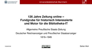 126 Jahre Zeitung online - Fundgrube für historisch Interessierte und Motor für die Bibliotheks-IT. Allgemeine Preußische Staats-Zeitung Deutscher Reichsanzeiger und Preußischer Staatsanzeiger 1819-1945